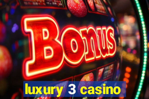 luxury 3 casino